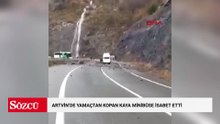 Artvin'de yamaçtan kopan kaya minibüse isabet etti