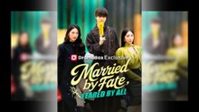 Married by Fate, Feared by All Full Movie