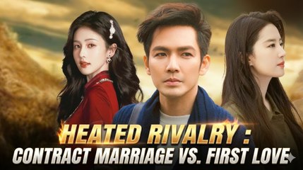 Heated Rivalry : Contract Marriage vs. First Love - Short Drama [Eng Sub]