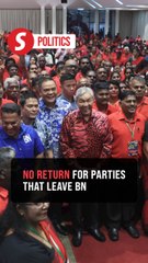 Component parties that leave BN, will not be accepted back, says Zahid