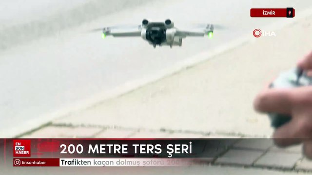 İzmir'de trafikten kaçan dolmuş şoförü 200 metre ters şeritte gitti