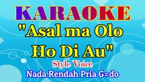KARAOKE ASAL MA OLO HO DI AU NADA PRIA G=DO
