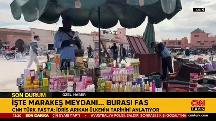 Fransa Fas’ı hala sömürüyor mu? CNN TÜRK bölgede: İdris Arıkan ülkenin tarihini anlatıyor