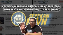 Presiden Instruksikan Pemulihan Jalur BBM Sumatra hingga Mobil SPPG Tabrak Murid-Sepekan MTVN