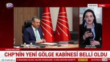 CHP'nin yeni gölge kabinesi belli oldu