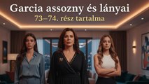 Garcia asszony és lányai 73-74. rész tartalma
