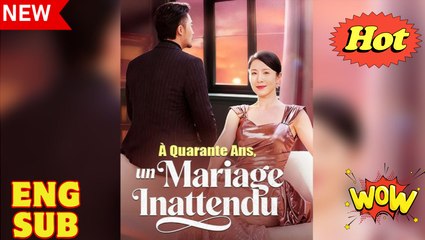 À Quarante Ans, un Mariage Inattendu