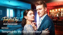 Tempted By My Ex's Professor Daddy