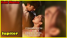 Once Upon A Breakup - Full HD Movie [English Sub] | Watch Till The End