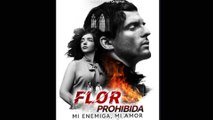 Flor prohibida mi enemiga mi amor (Doblado)