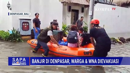 Petugas BPBD Evakuasi Warga & WNA saat Banjir di Denpasar | SAPA MALAM