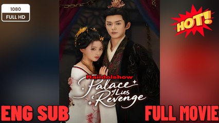 Palace of Lies and Revenge Chinese Drama - English Sub