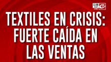 Textiles en crisis: fuerte caida en las ventas