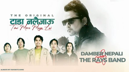 Tada Nalaijau The Rays Band & Dambar Nepali || New Nepali Pop Song
