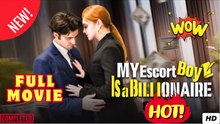 My Escort Boy Is A Billionaire - Full Movie