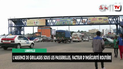 [#Reportage] Libreville : l’absence de grillages sous les passerelles facteur de l’insécurité routière