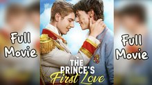 The Prince's First Love Completed - Full Movie