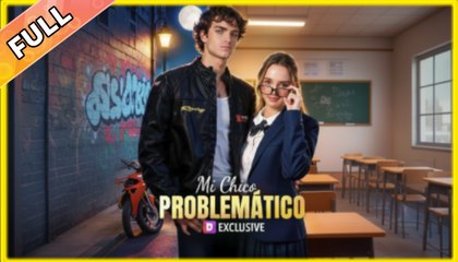 Mi Chico PROBLEMÁTICO
