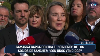 Gamarra carga contra el "cinismo" de los socios de Sánchez: "Son unos vendidos"