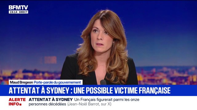 Cela ne fait que rajouter de l'effroi à l'effroi : Maud Bregeon, porte-parole du gouvernement, réagit après l'annonce de la présence d'un Français parmi les victimes de la fusillade abjecte à Sydney