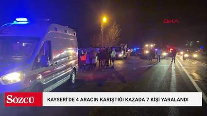 Kayseri’de 4 aracın karıştığı kazada 7 kişi yaralandı
