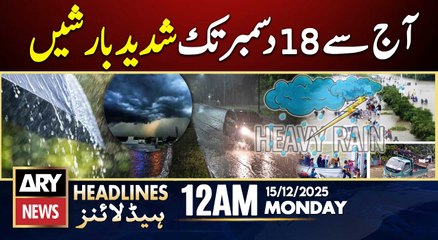 Heavy Rain and Snowfall Predicted | ARY News 12 AM Headlines | 15th Dec 2025