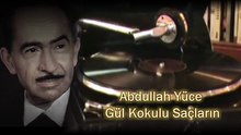 Abdullah Yüce- Gül Kokulu Saclari