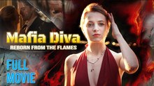 Mafia Diva - Reborn From The Flames - Full Movie