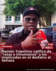 Tolentino califica de Inhumanos a los del caso Senasa