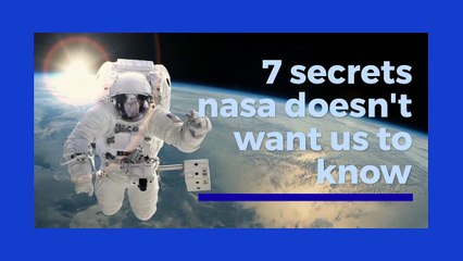 7 secrets nasa doesn't want us to know