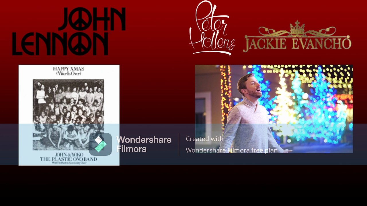 Happy Xmas (War is Over) John Lennon, Yoko Ono, Peter Hollens, and Jackie Evancho