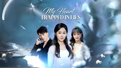 My Heart, Trapped In Lies