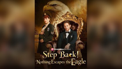 Step Back! Nothing Escapes the Eagle Full Movie