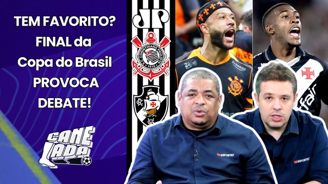 SE TEM FAVORITO??? Olha, pra mim... FINAL da COPA DO BRASIL PROVOCA DEBATE! | Corinthians x