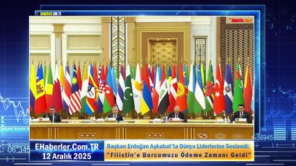 Başkan Erdoğan Aşkabat’ta Dünya Liderlerine Seslendi: “Filistin’e Borcumuzu Ödeme Zamanı Geldi”