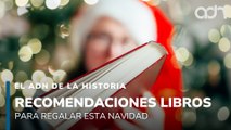 Qué libros regalar esta Navidad l El ADN de la Historia