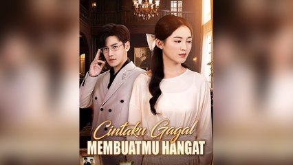 Cintaku Gagal Membuatmu Hangat (Sulih Suara) Film Lengkap