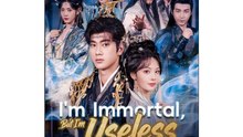 Im Immortal But Im Useless Chinese Drama - English Sub