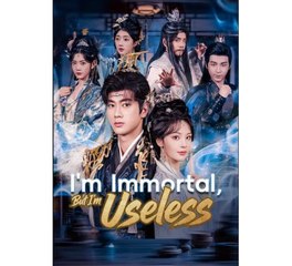 Im Immortal But Im Useless Chinese Drama - English Sub