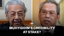 Muhyiddin’s credibility now at stake after Dr M’s claims, says analyst