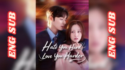 [Hot 2025🔥] Hate You Hard Love You Harder Full Movie [Eng Sub] dailymotion
