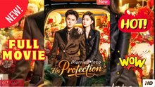 Married Into His Protection Chinese Drama  English Sub