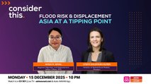 Consider This: Flood Risk & Displacement (Part 1) — Asia at a Tipping Point