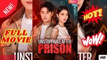 Unstoppable After Prison Chinese Drama  - FULL | Reelshort