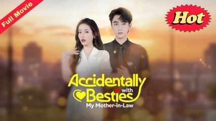 Accidentally Besties with My Mother-in-Law Full Eng Sub