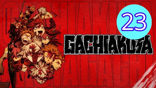 Gachiakuta Episode 23 Engsub