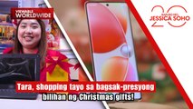 Tara, shopping tayo sa bagsak-presyong bilihan ng Christmas gifts! | Kapuso Mo, Jessica Soho