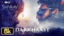 Darkhaast Song - Shivaay