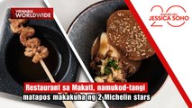 Restaurant sa Makati, namukod-tangi matapos makakuha ng 2 Michelin stars | Kapuso Mo, Jessica Soho