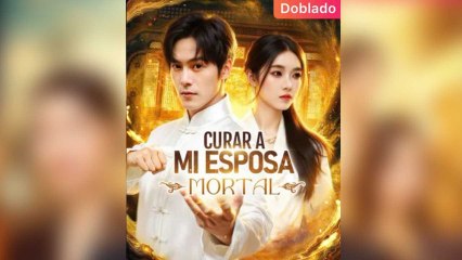 [Español] Curar a Mi Esposa Mortal El inmortal y su esposa mudaen